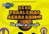 Seus Problemas Acabaram!!!