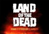 Land of the Dead – Road to Fiddler’s Green