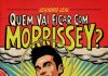 Quem Vai Ficar com Morrissey?