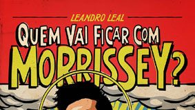 Quem Vai Ficar com Morrissey?