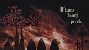 The Cross – Flames Through Priests