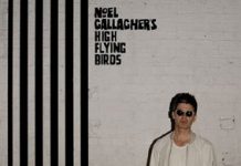 Noel Gallagher’s High Flying Birds – Chasing Yesterday