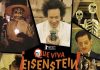 Que Viva Eisenstein! – 10 Dias Que Abalaram o México