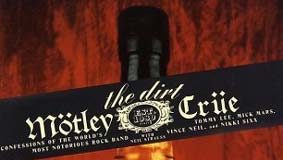 The Dirt: Confessions of the World’s Most Notorious Rock Band