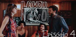 Assista ao quarto episódio de Lavou, Tá Novo
