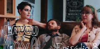 Veja o oitavo episódio de Lavou, Tá Novo
