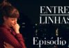 Assista ao quarto episódio de Entre Linhas