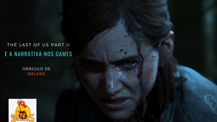 Oráculo de Delfos, Podcast, The Last of Us, The Last of Us Part II e a Narrativa