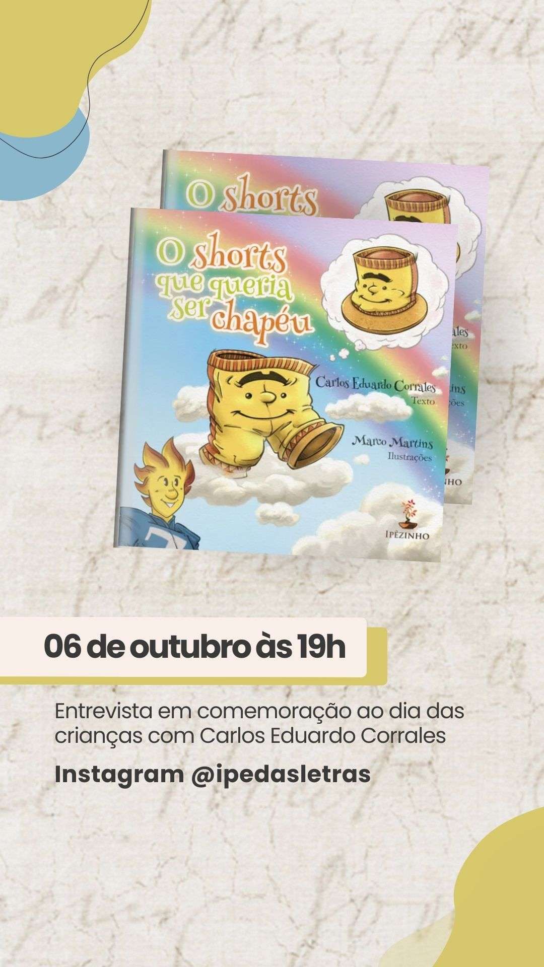 O Shorts Que Queria Virar Chapéu, Carlos Eduardo Corrales, Delfos, Instagram, Live, Ipê das Letras